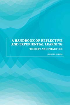 A Handbook of Reflective and Experiential Learning