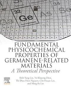 Fundamental Physicochemical Properties of Germanene-related Materials