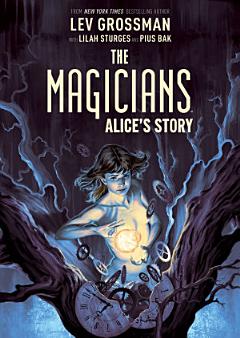 The Magicians: Alice\'s Story Original Graphic Novel