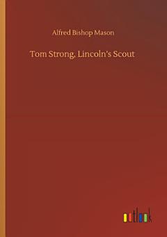 Tom Strong, Lincoln’s Scout