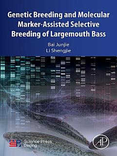 Genetic Breeding and Molecular Marker-Assisted Selective Breeding of Largemouth Bass