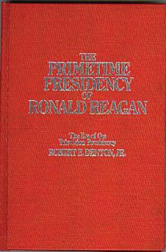 The Primetime Presidency of Ronald Reagan