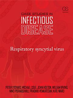 Case Studies in Infectious Disease: Respiratory Syncytial Virus