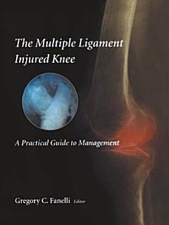 The Multiple Ligament Injured Knee