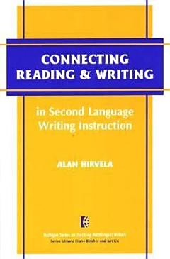 Connecting Reading & Writing in Second Language Writing Instruction