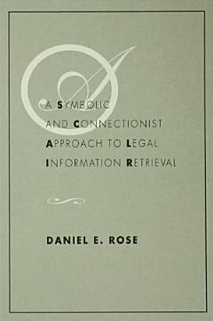 A Symbolic and Connectionist Approach To Legal Information Retrieval