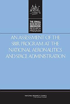 An Assessment of the SBIR Program at the National Aeronautics and Space Administration