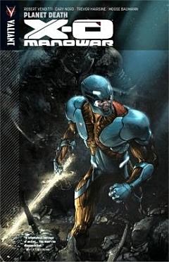 X-O Manowar Vol. 3: Planet Death