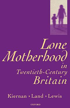 Lone Motherhood in Twentieth-century Britain