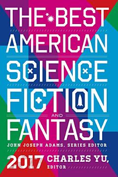 The Best American Science Fiction and Fantasy 2017