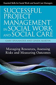 Successful Project Management in Social Work and Social Care