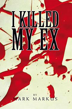 I Killed My Ex