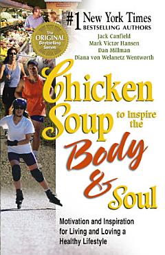 Chicken Soup to Inspire the Body and Soul