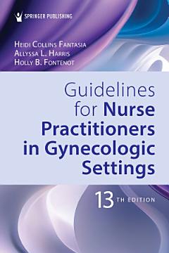 Guidelines for Nurse Practitioners in Gynecologic Settings