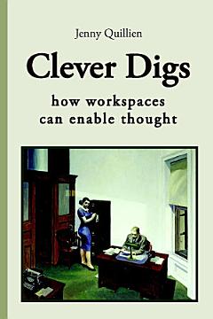 Clever Digs: How Workspaces Can Enable Thought