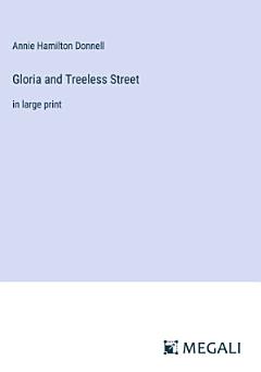 Gloria and Treeless Street