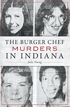 The Burger Chef Murders in Indiana