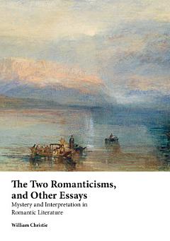 The Two Romanticisms and other essays