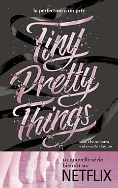 Tiny Pretty Things - Tome 1 - Tiny Pretty Things