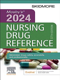 Mosby\'s 2024 Nursing Drug Reference - E-Book