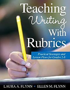 Teaching Writing With Rubrics