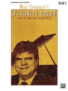 Mike Springer\'s Favorite Solos, Book 1