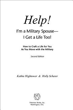 Help! I\'m a Military Spouse--I Get a Life Too!