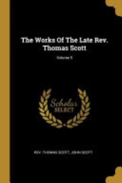 The Works Of The Late Rev. Thomas Scott; Volume 5