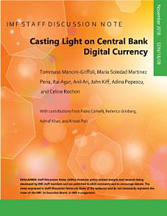 Casting Light on Central Bank Digital Currencies