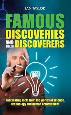 Famous Discoveries and their discoverers