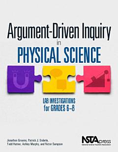 Argument-Driven Inquiry in Physical Science