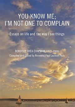 You Know Me; I\'m Not One to Complain