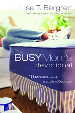 The Busy Mom\'s Devotional