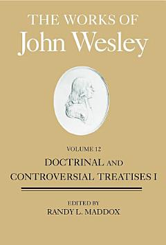 The Works of John Wesley Volume 12