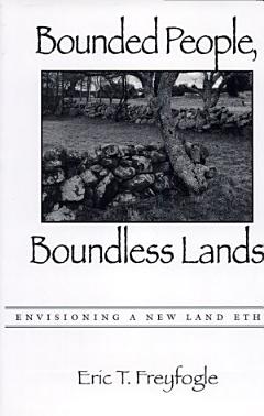 Bounded People, Boundless Lands