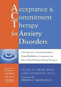 Acceptance & Commitment Therapy for Anxiety Disorders