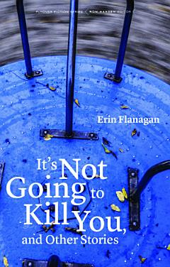 It\'s Not Going to Kill You, and Other Stories