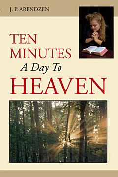 Ten Minutes a Day to Heaven