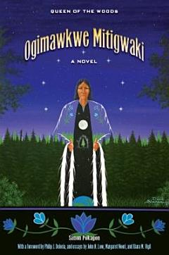 Ogimawkwe Mitigwaki (Queen of the Woods)