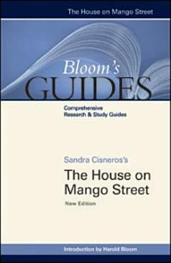 The House on Mango Street (Bloom\'s Guides)