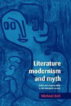 Literature, Modernism and Myth