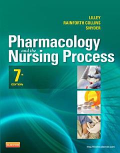 Pharmacology and the Nursing Process - E-Book