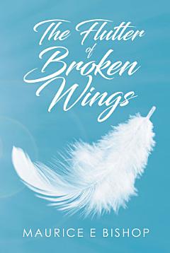 The Flutter of Broken Wings