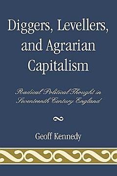 Diggers, Levellers, and Agrarian Capitalism