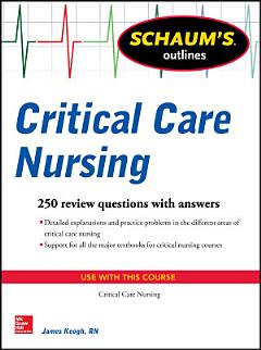 Schaum\'s Outline of Critical Care Nursing