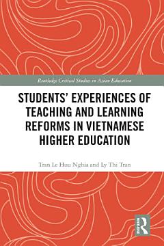 Students\' Experiences of Teaching and Learning Reforms in Vietnamese Higher Education