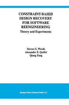 Constraint-Based Design Recovery for Software Reengineering