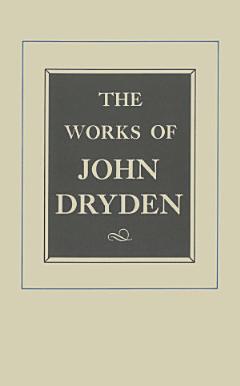 The Works of John Dryden, Volume VIII