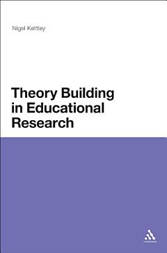 Theory Building in Educational Research