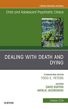 Dealing with Death and Dying, An Issue of Child and Adolescent Psychiatric Clinics of North America